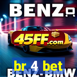br 4 bet